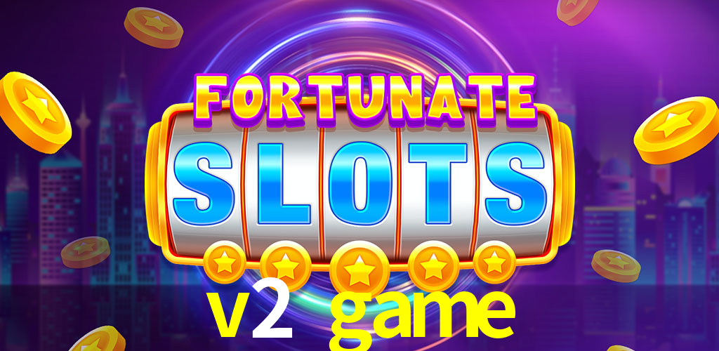v2 game,v2.game